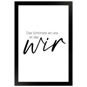WANDStyle Gerahmtes Poster mit Spruch Das Schönste Ist das Wir in Weiß 20 x 30 cm