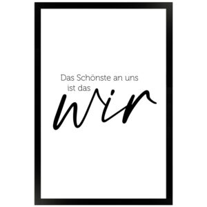 WANDStyle Gerahmtes Poster mit Spruch Das Schönste Ist das Wir in Weiß 30 x 45 cm